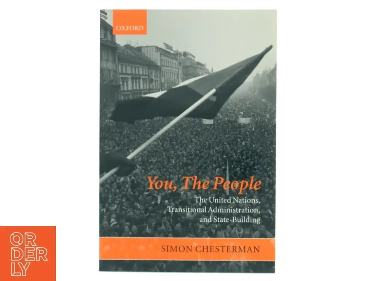 Billede 1 - &#39;You, The People: The United Nations, Transitional Administration, and State-Building&#39; af Simon Chesterman fra Oxford University Press