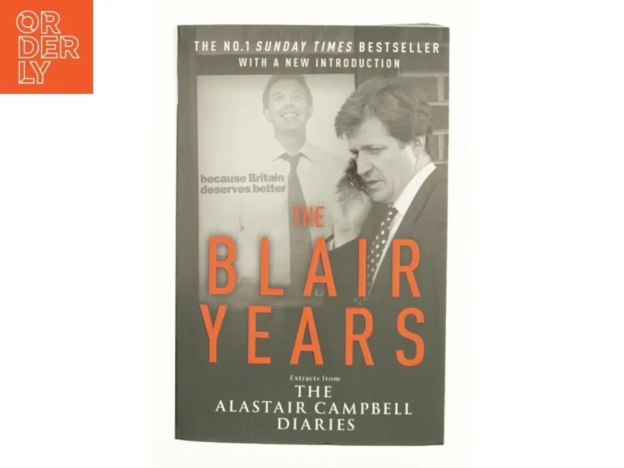 Billede 2 - The Blair years : extracts from the Alastair Campbell diaries af Alastair Campbell (Bog)