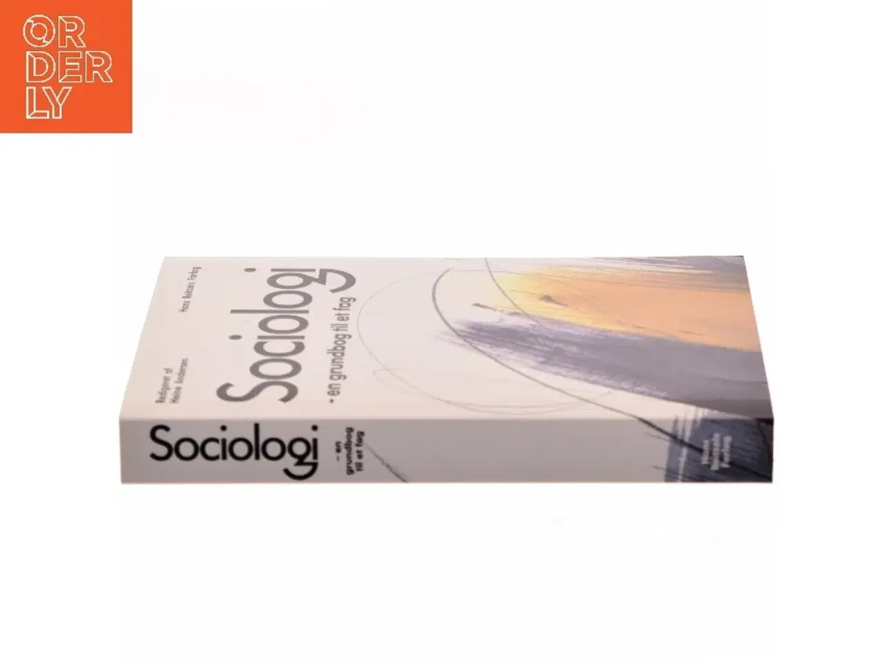 Billede 2 - Sociologi : en grundbog til et fag af Redigeret af Heine Andersen (Bog)