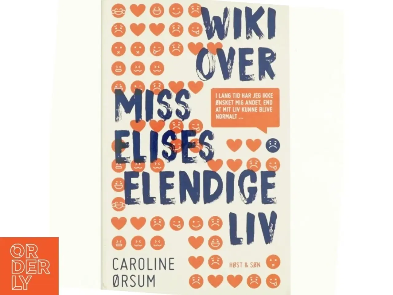 Billede 1 - Wiki over Miss Elises elendige liv af Caroline Ørsum (Bog)