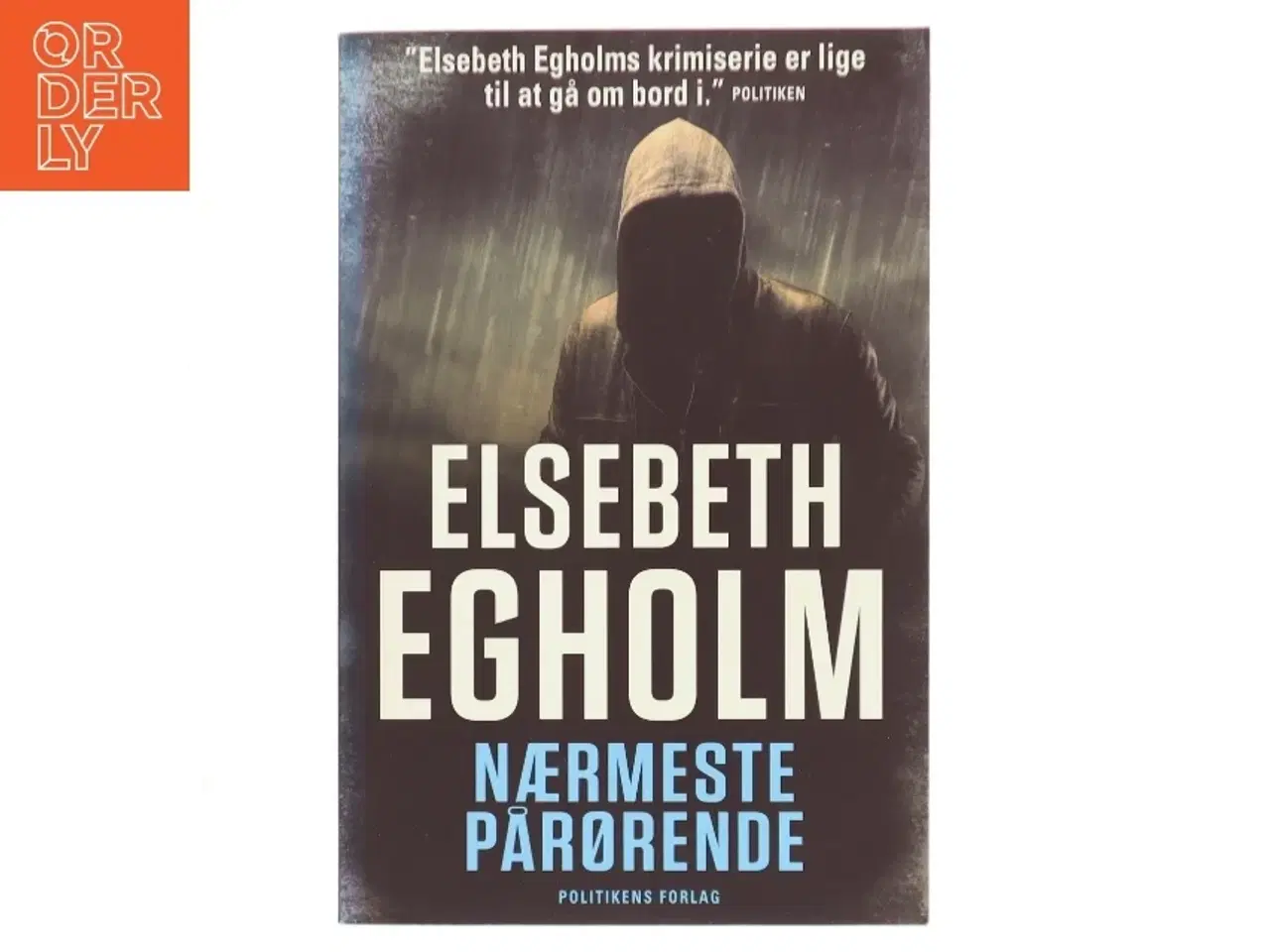Billede 1 - Elsebeth Egholm - Nærmeste Pårørende fra Politikens Forlag af Elsebeth Egholm (Bog)