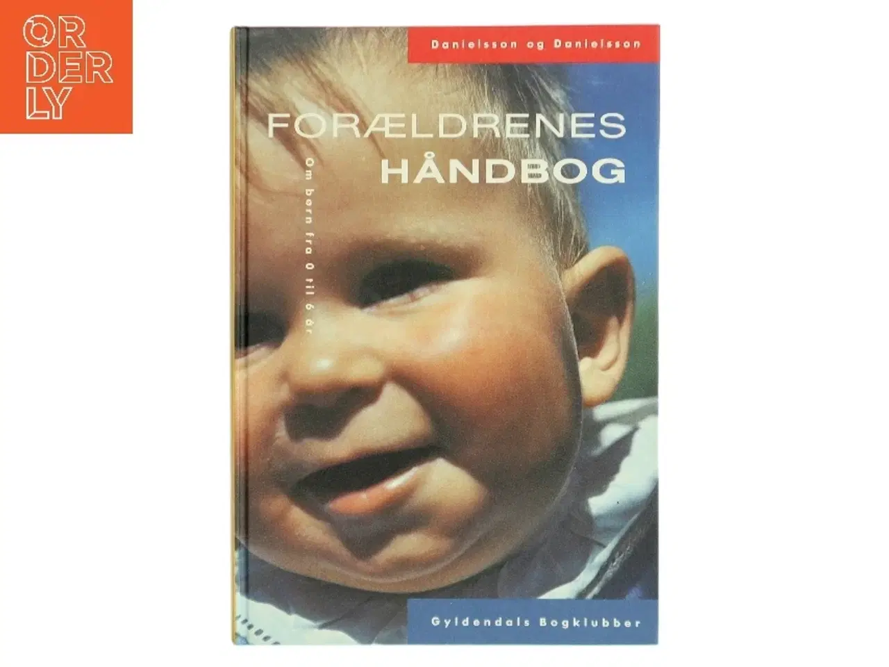 Billede 1 - Forældrenes håndbog af Bernt Danielsson (Bog)
