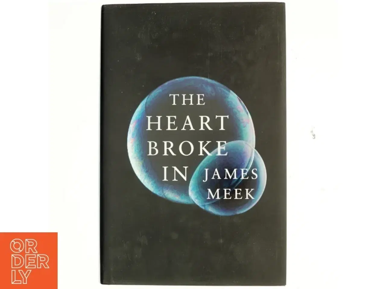 Billede 1 - The heart broke in af James Meek (Bog)