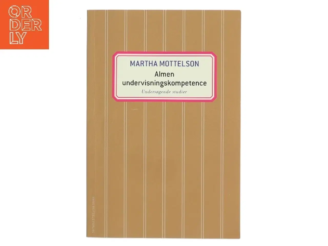 Billede 1 - Almen undervisningskompetence : undersøgende studier af Martha Mottelson (Bog)