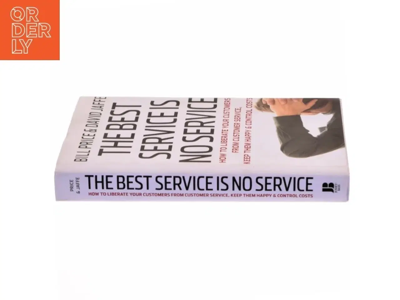 Billede 2 - The best service is no service : How to liberate your customers from customer service, keep them happy& control costs (Bog)