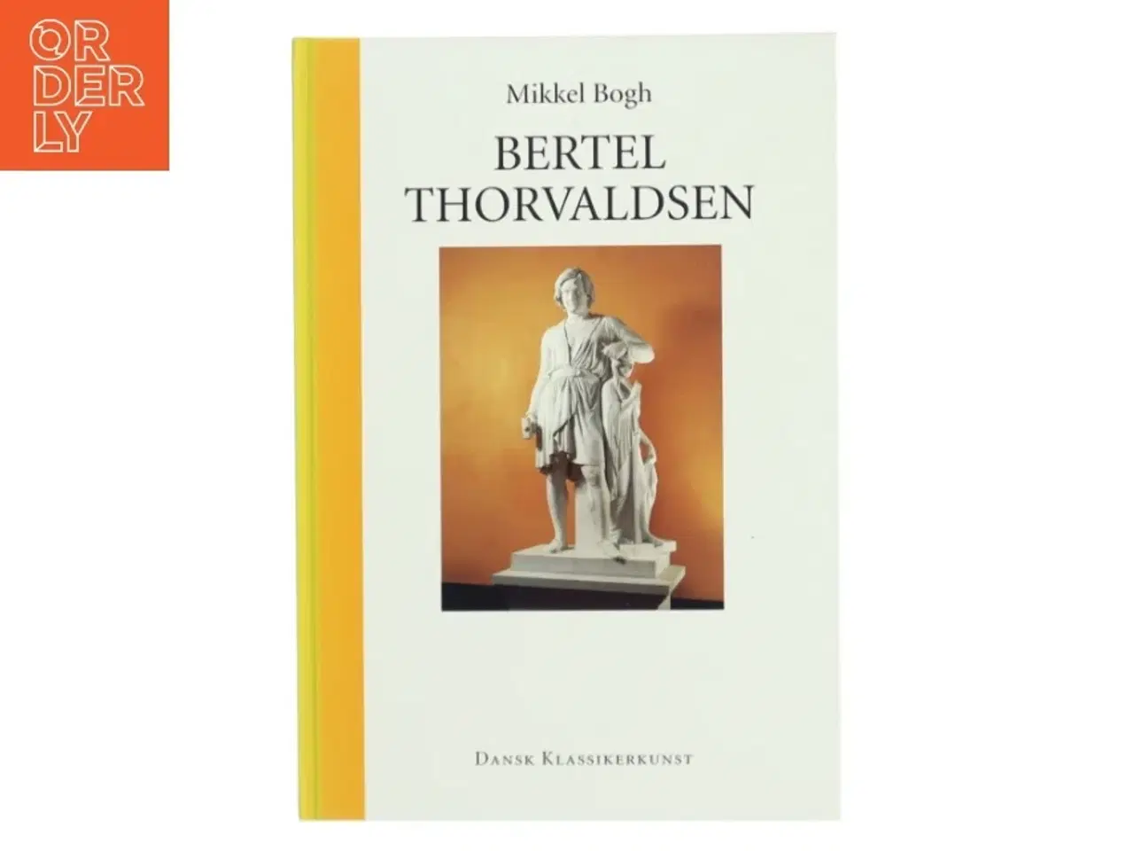 Billede 1 - Bertel Thorvaldsen af Mikkel Bogh (Bog)