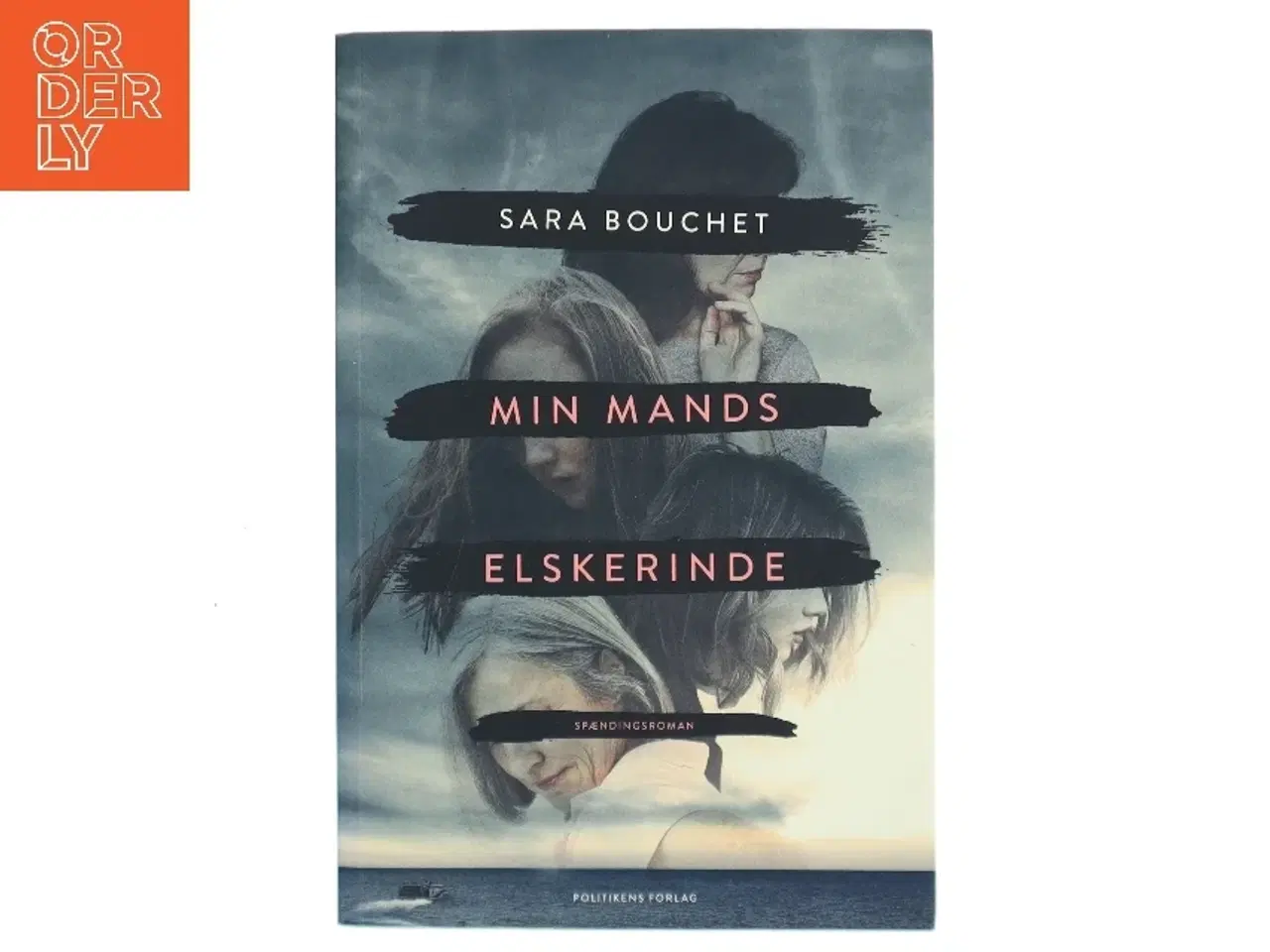 Billede 1 - Min mands elskerinde : spændingsroman af Sara Linderoth Bouchet (f. 1980) (Bog)