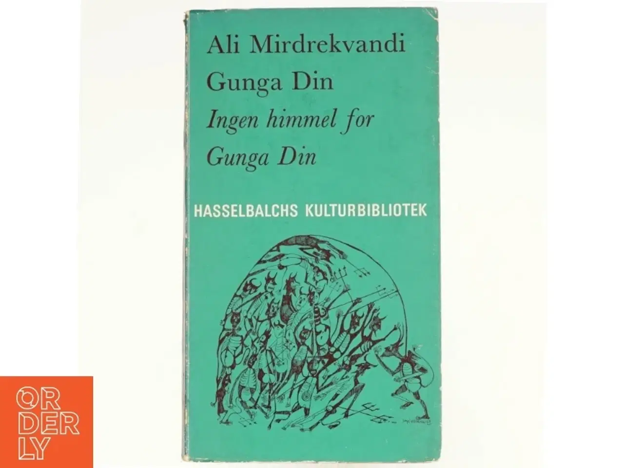 Billede 1 - Inge himmel for Gunga Din af Ali Mirdrekvandi (bog)