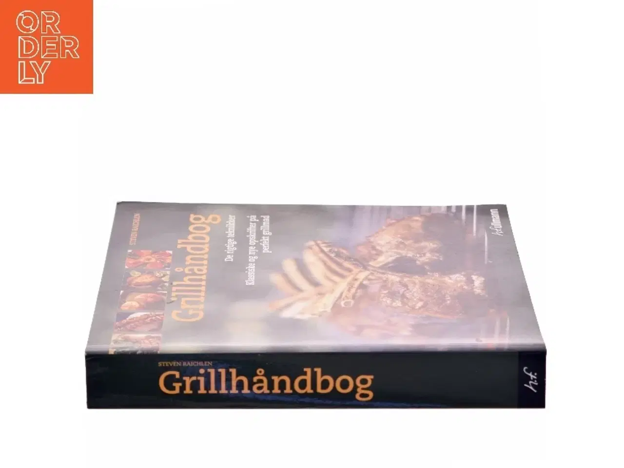 Billede 2 - Grillhåndbog : de rigtige teknikker : klassiske og nye opskrifter på perfekt grillmad af Steven Raichlen (Bog)