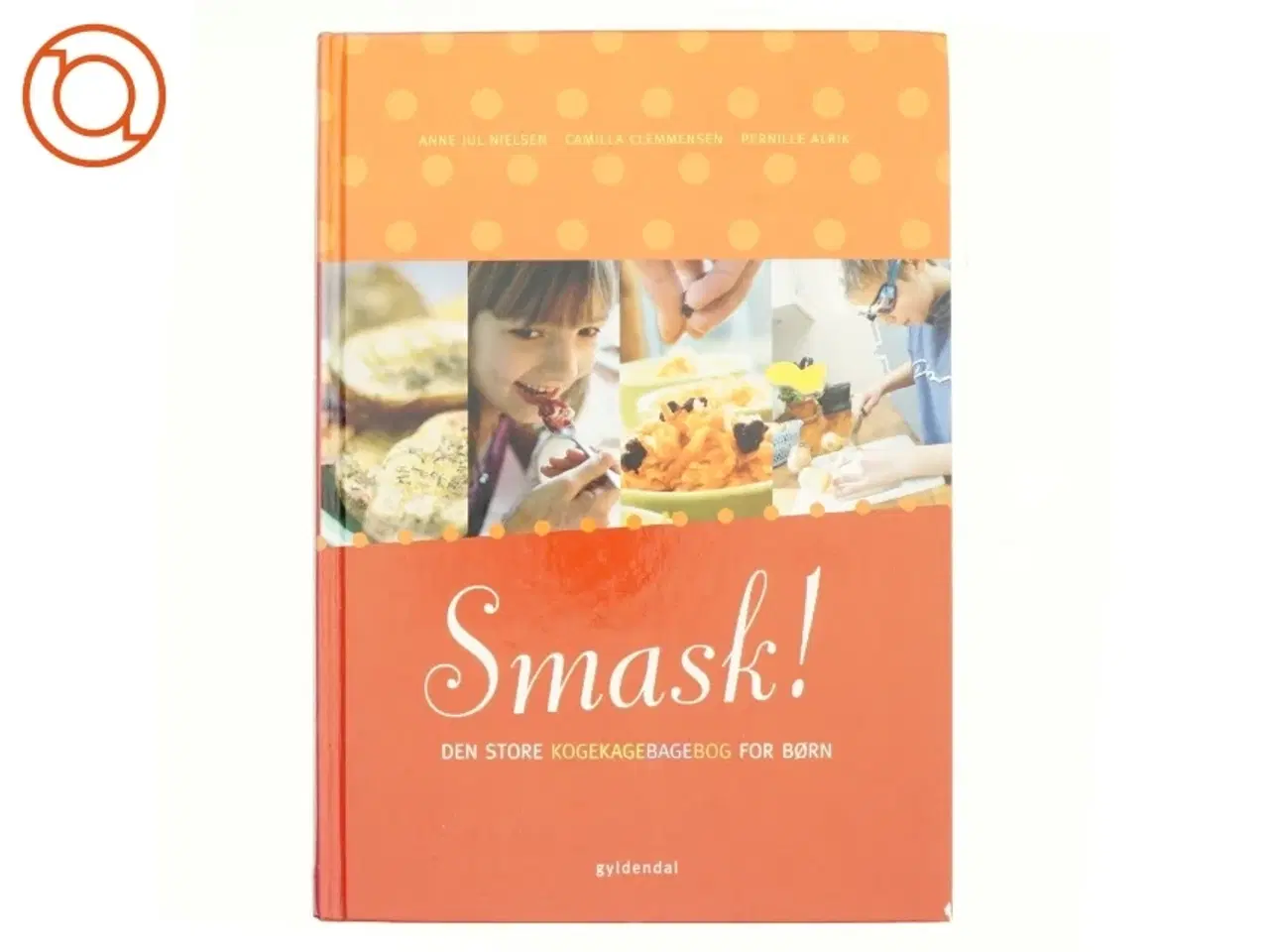 Billede 1 - Smask! : den store kogekagebagebog for børn (Bog)