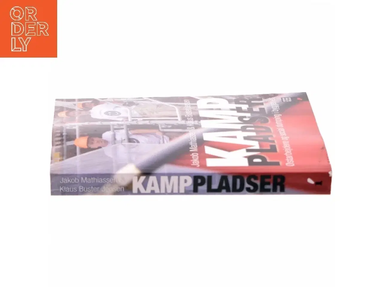 Billede 2 - Kamppladser : østarbejdere og social dumping i byggeriet af Klaus Buster Jensen (f. 1984) (Bog)