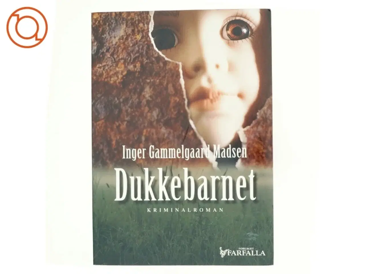 Billede 1 - Dukkebarnet : kriminalroman af Inger Gammelgaard Madsen (Bog)