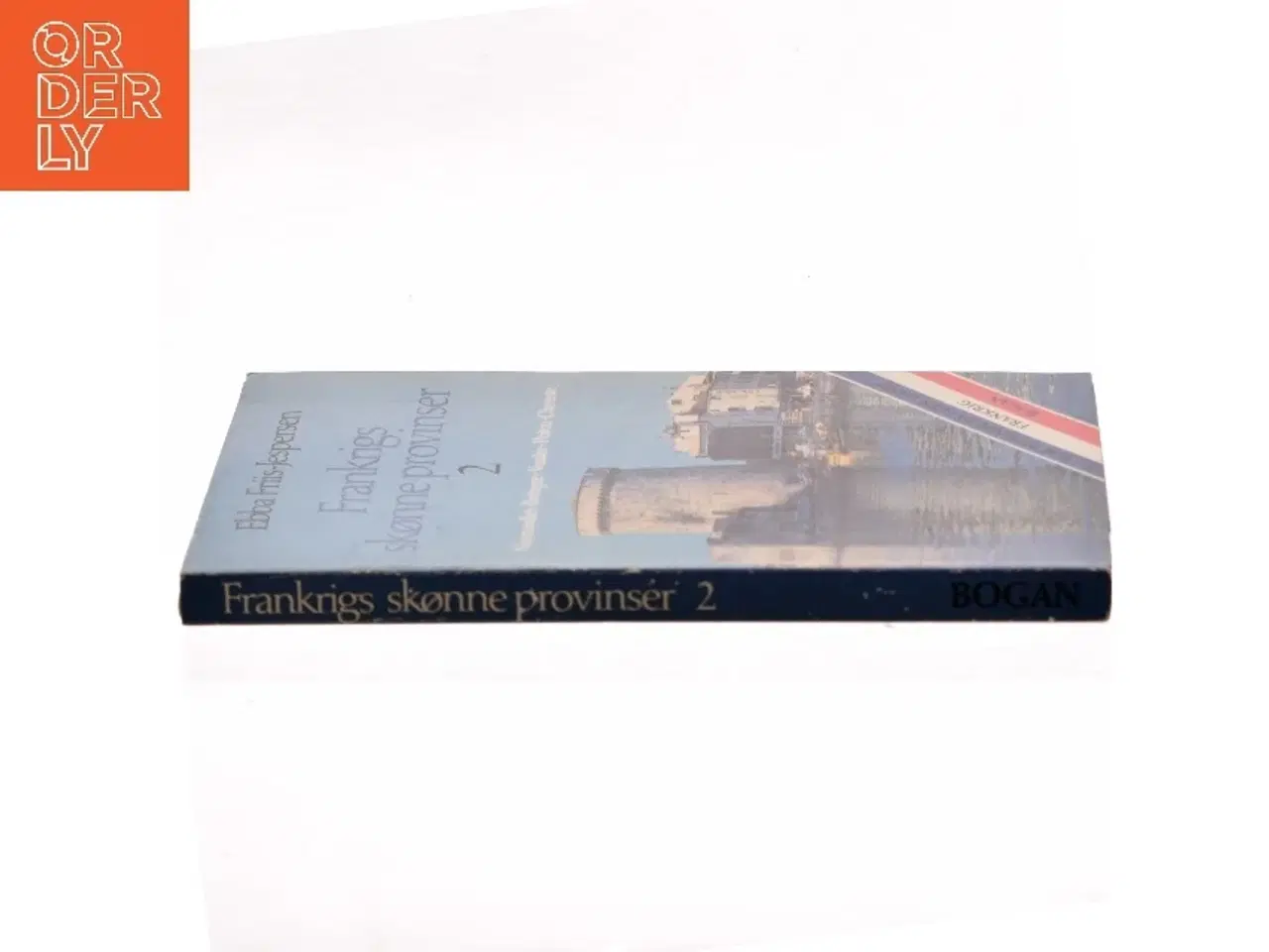Billede 2 - Frankrigs skønne provinser 2 af Ebba Friis-Jespersen (Bog)