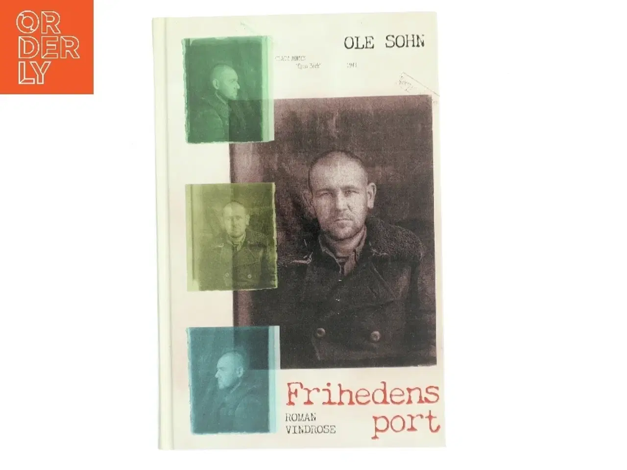 Billede 1 - Frihedens port : roman af Ole Sohn (Bog)