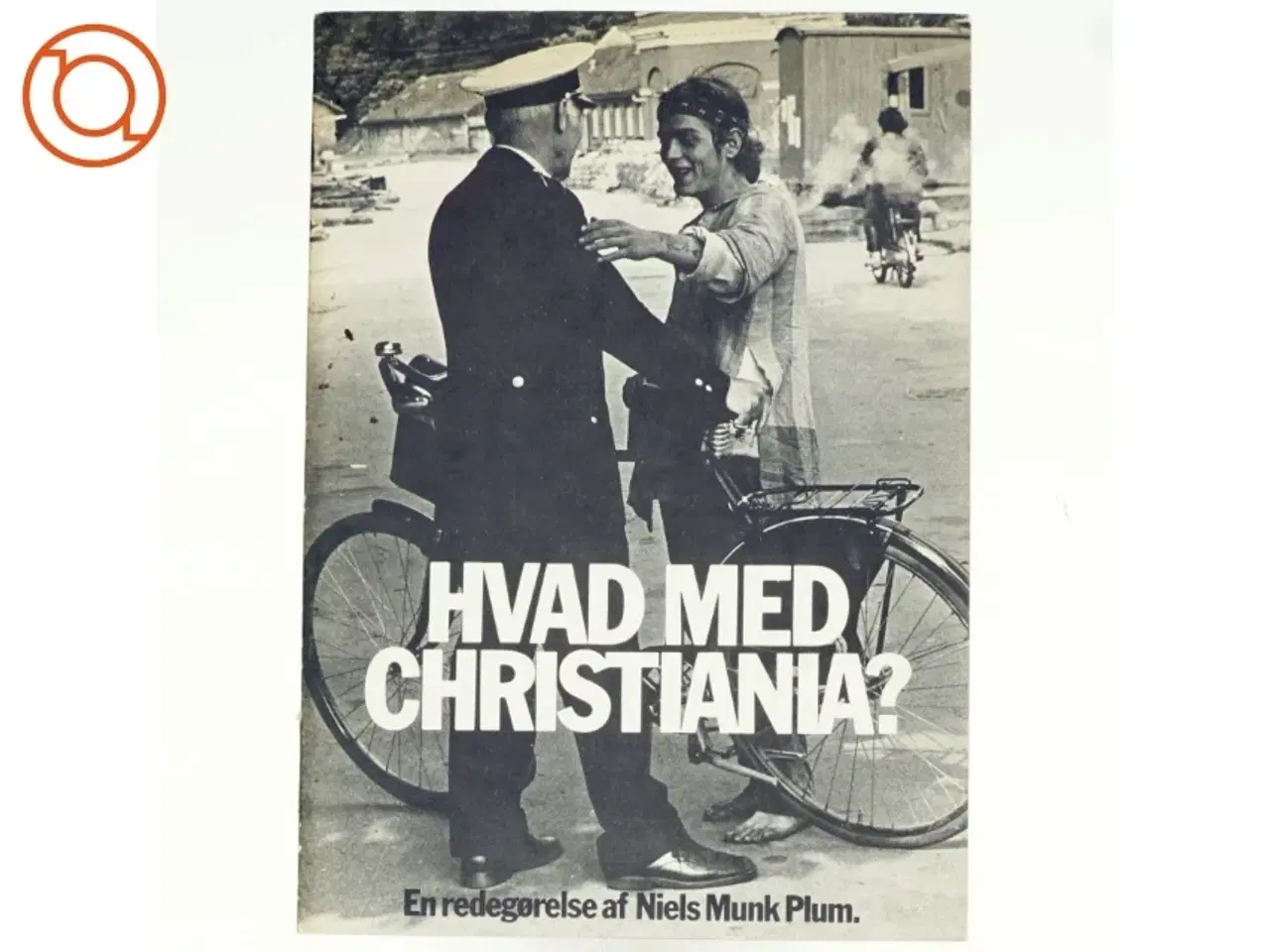 Billede 1 - Hvad med Christiania? af Niels Munk Plum (bog)