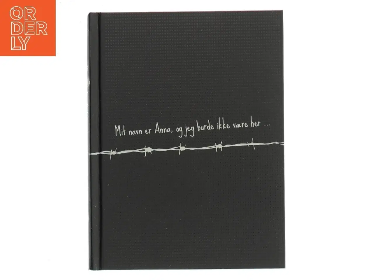 Billede 1 - Mit navn er Anna, og jeg burde ikke være her af Gemma Malley (Bog)