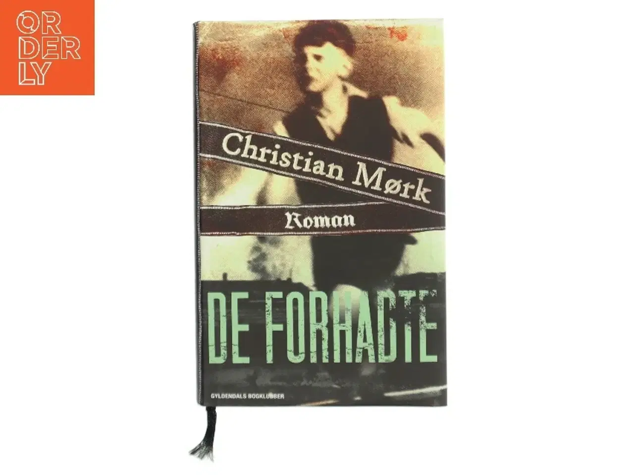 Billede 1 - De forhadte : roman af Christian Mørk (Bog)