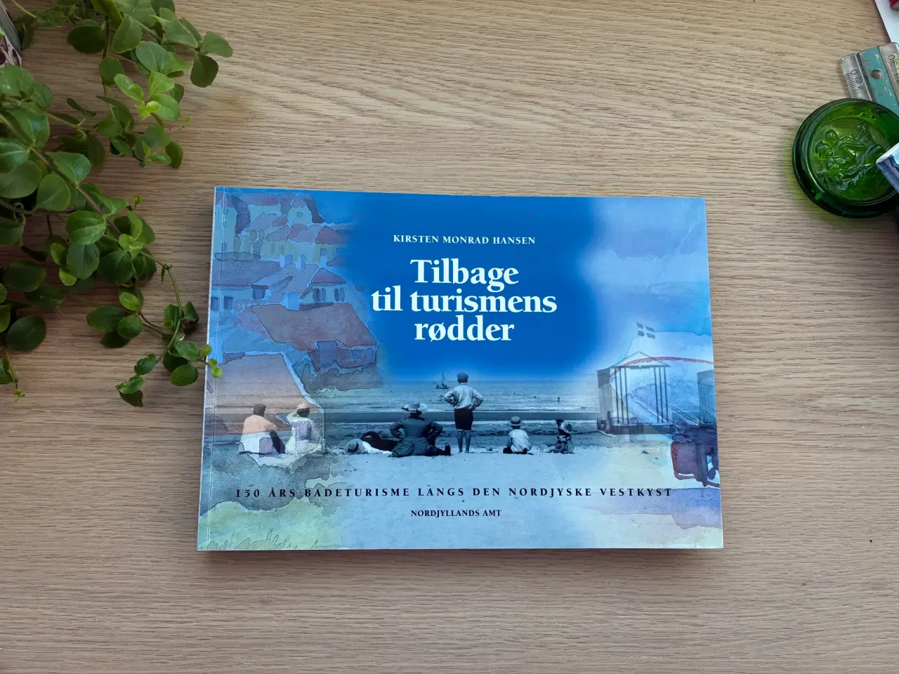 Billede 1 - Tilbage til turismens rødder - Kirsten M. Hansen