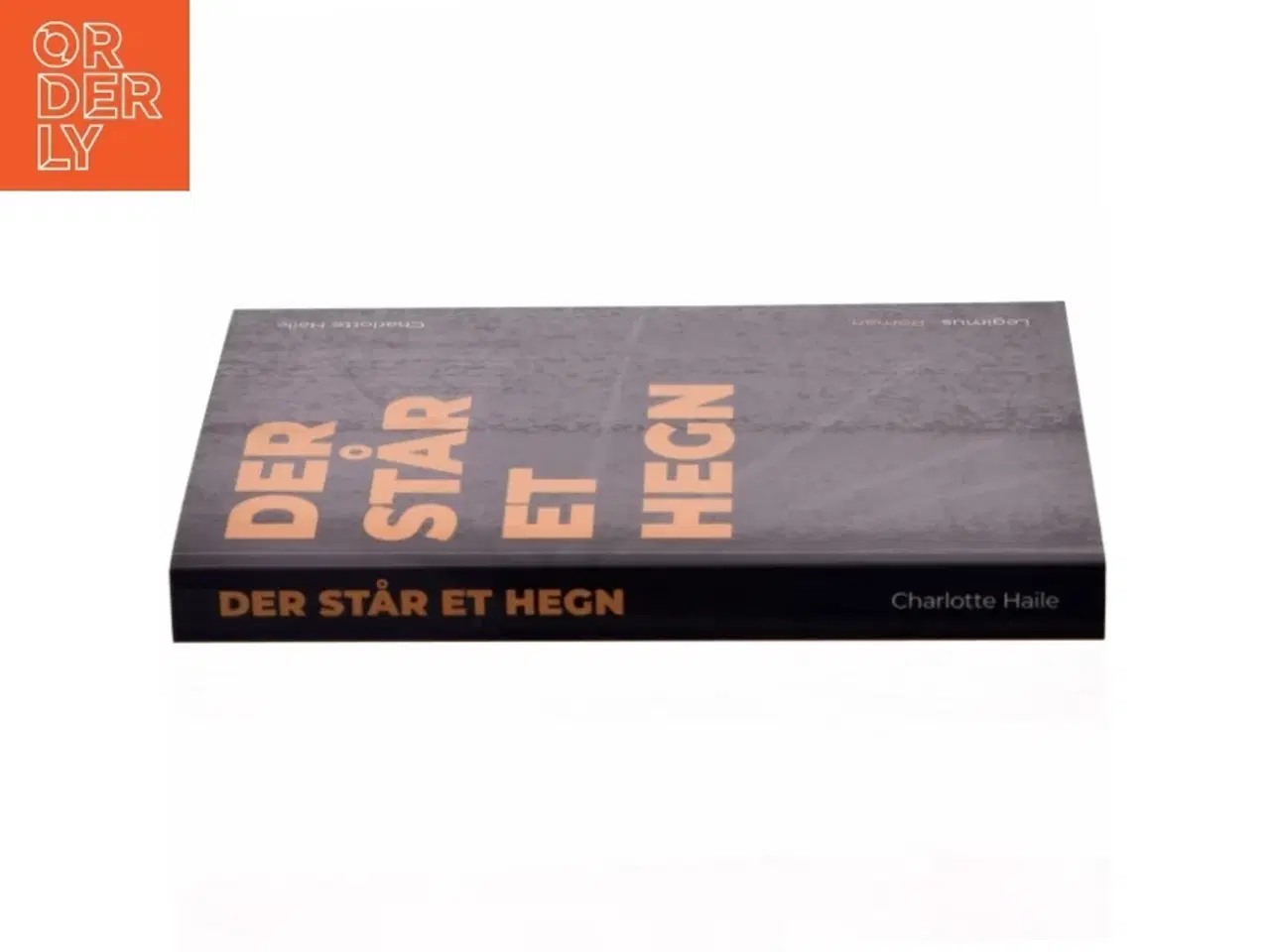 Billede 2 - Der står et hegn : roman af Charlotte Haile (Bog)