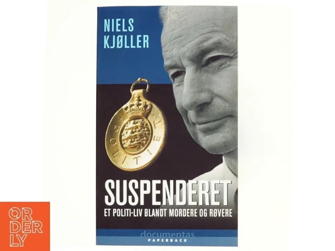 Billede 1 - Suspenderet : et politi-liv blandt mordere og røvere af Niels Kjøller (Bog)