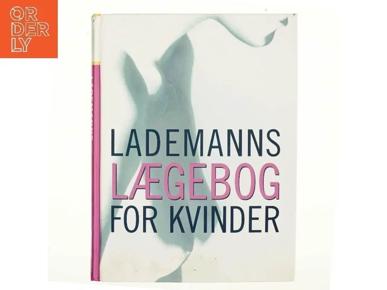 Billede 1 - Lademanns lægebog for kvinder af Lesley Hickin (Bog)