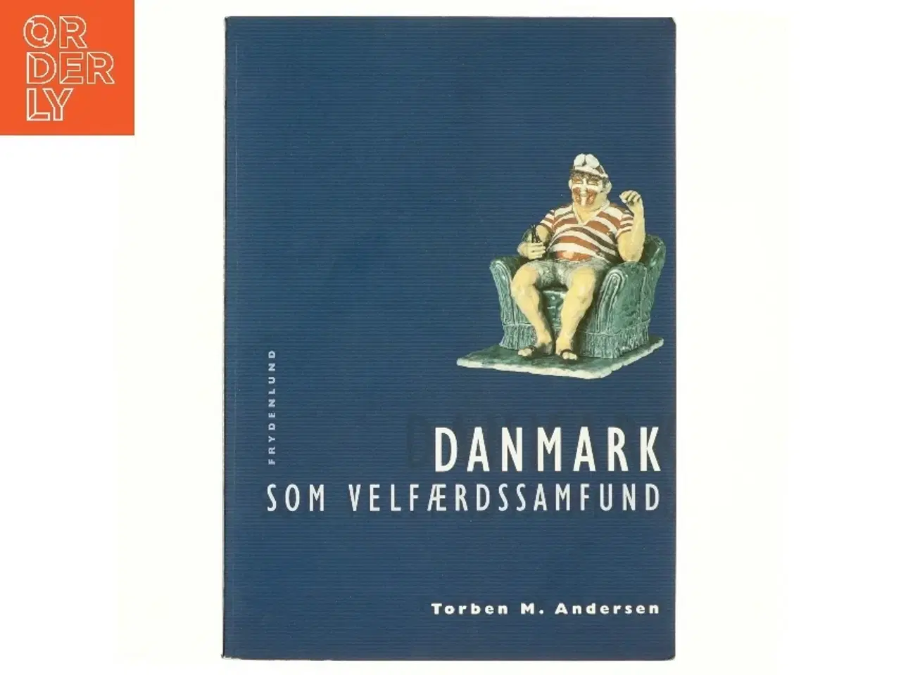 Billede 1 - Danmark som velfærdssamfund af Torben M. Andersen (f. 1956) (Bog)