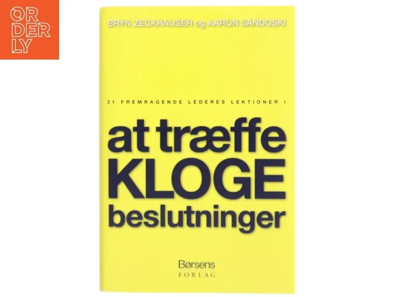 Billede 1 - At træffe kloge beslutninger af Bryn Zeckhauser (Bog)