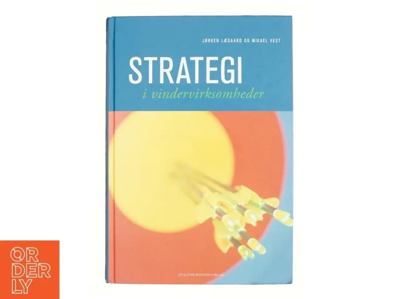 Billede 1 - Strategi i vindervirksomheder af Jørgen Lægaard (Bog)