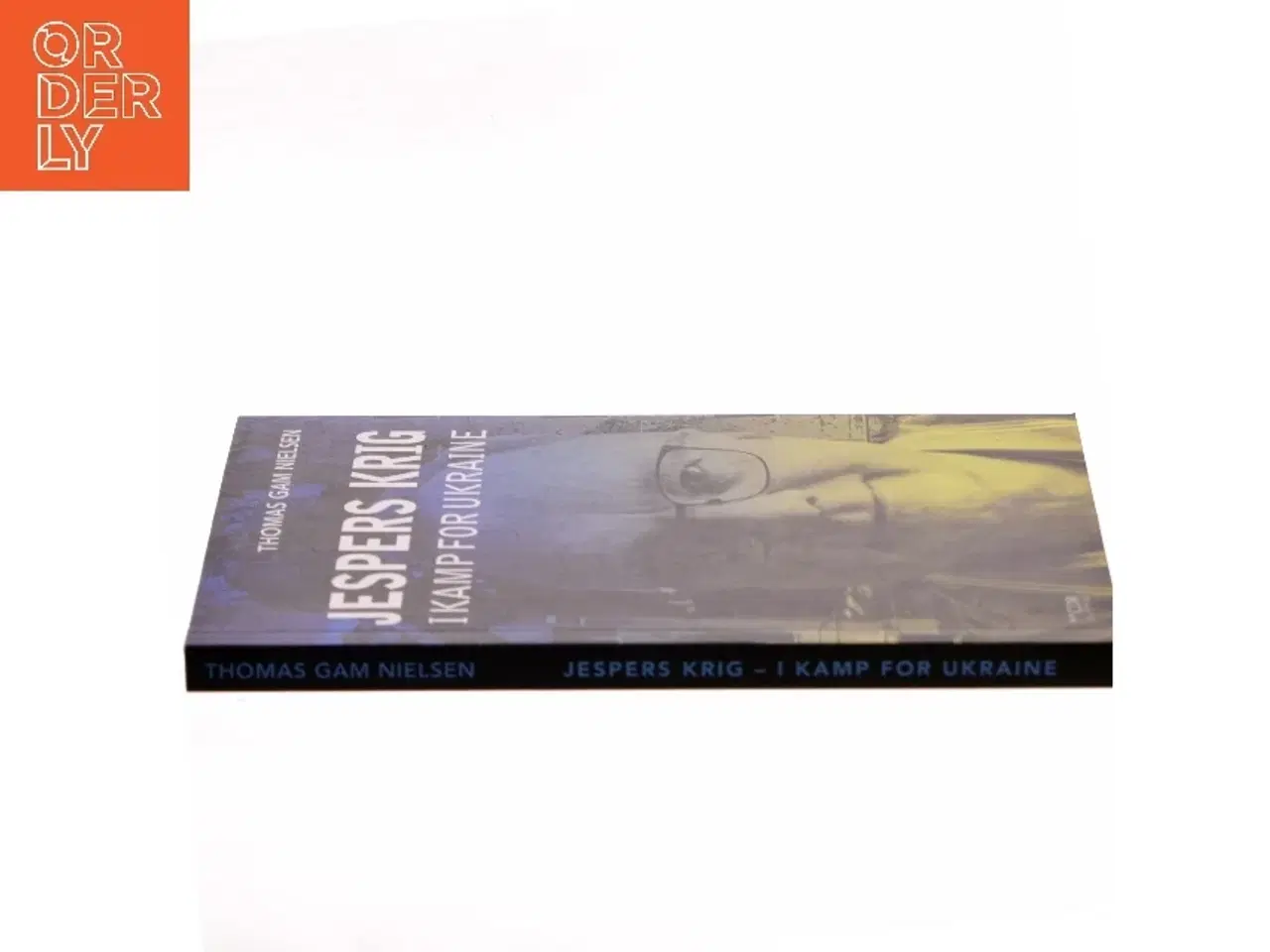 Billede 2 - Jespers krig : i kamp for Ukraine af Thomas Gam Nielsen (Bog)