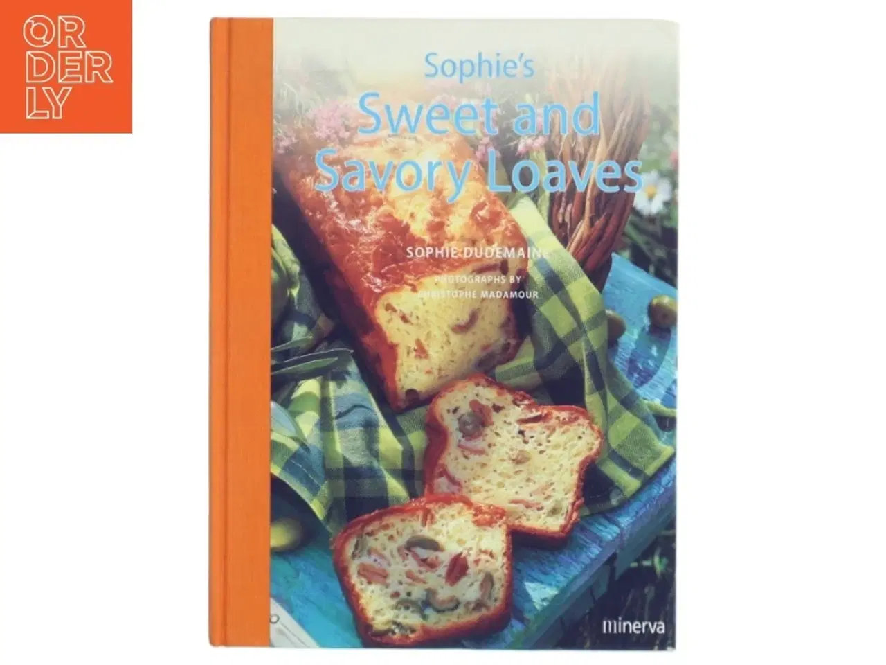 Billede 1 - Sophie&#39;s Sweet and Savory Loaves bog fra minerva