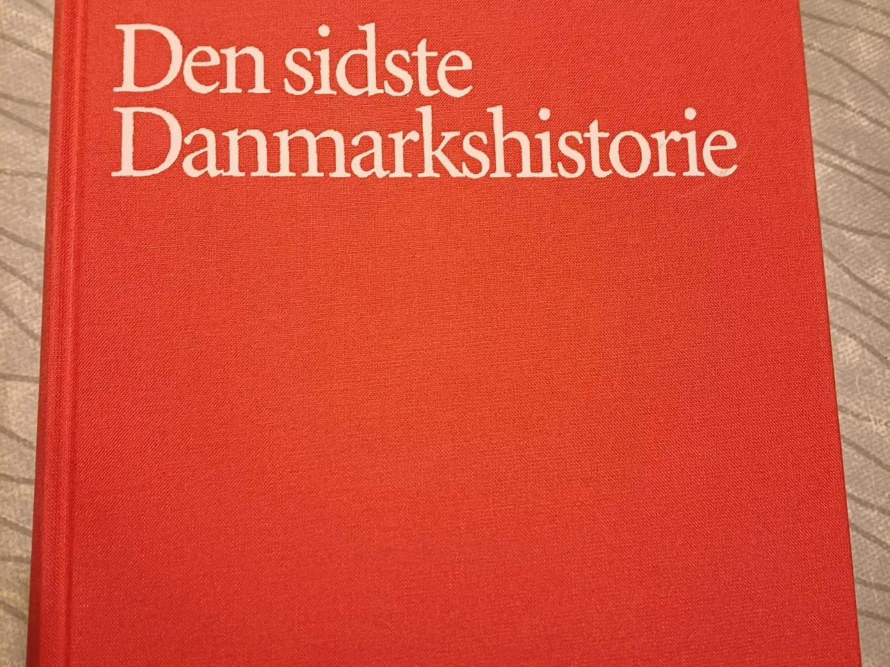 Billede 1 - Den sidste Danmarkshistorie af Søren Mørch