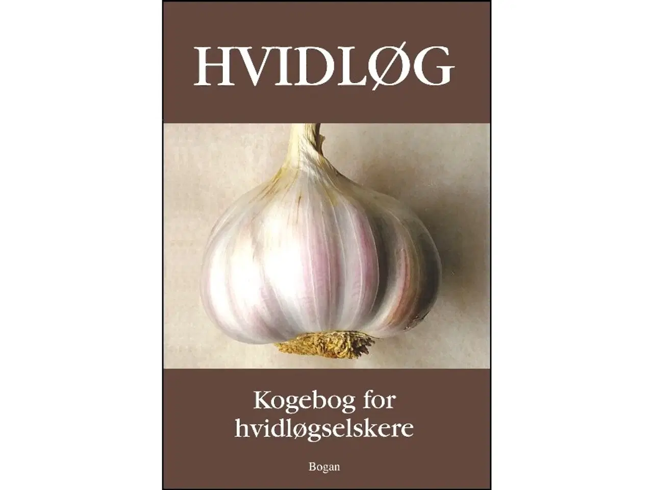 Billede 1 - Hvidløg - Kogebog for hvidløgselskere