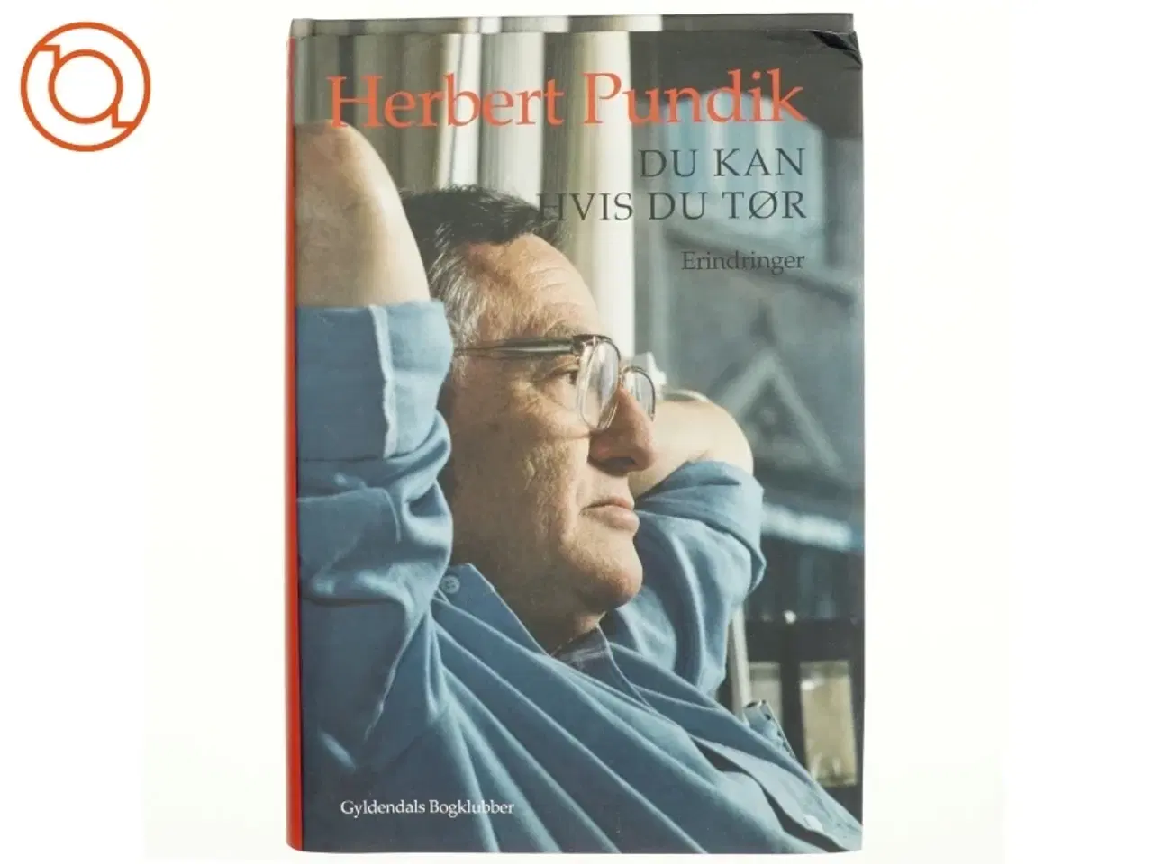 Billede 1 - Du kan hvis du tør : erindringer af Herbert Pundik (Bog)