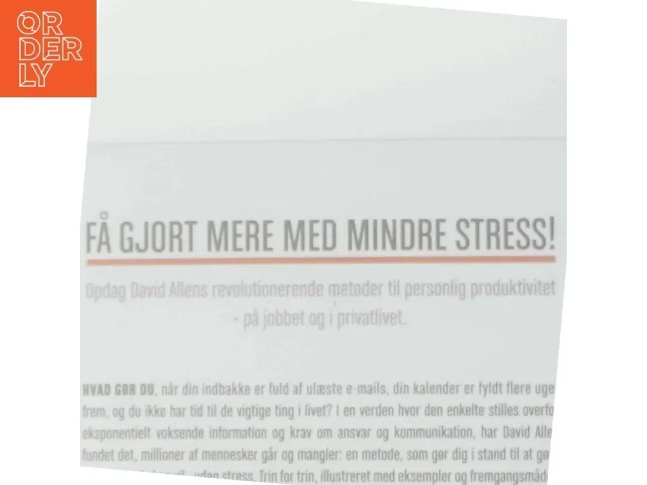 Billede 3 - Få tingene gjort : kunsten at være produktiv uden stress af David Allen (f. 1945) (Bog)