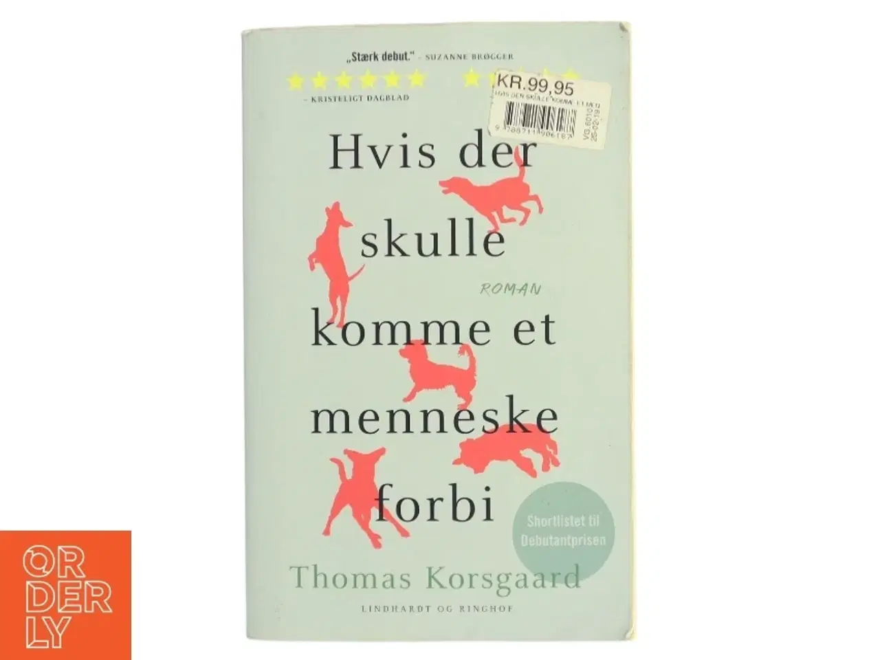 Billede 1 - Hvis der skulle komme et menneske forbi : roman af Thomas Korsgaard (f. 1995) (Bog)