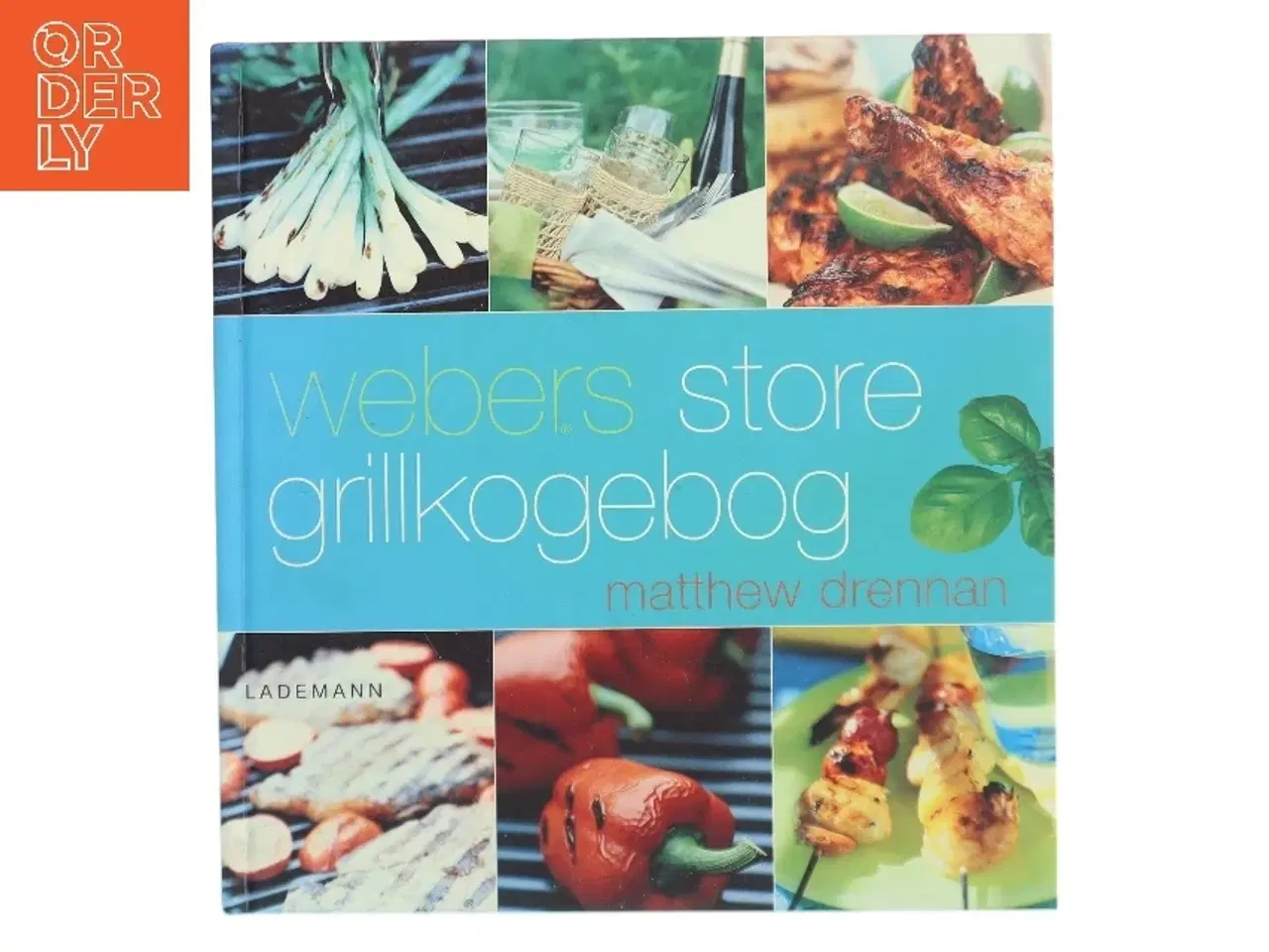 Billede 1 - Webers store grillkogebog af Matthew Drennan (Bog)