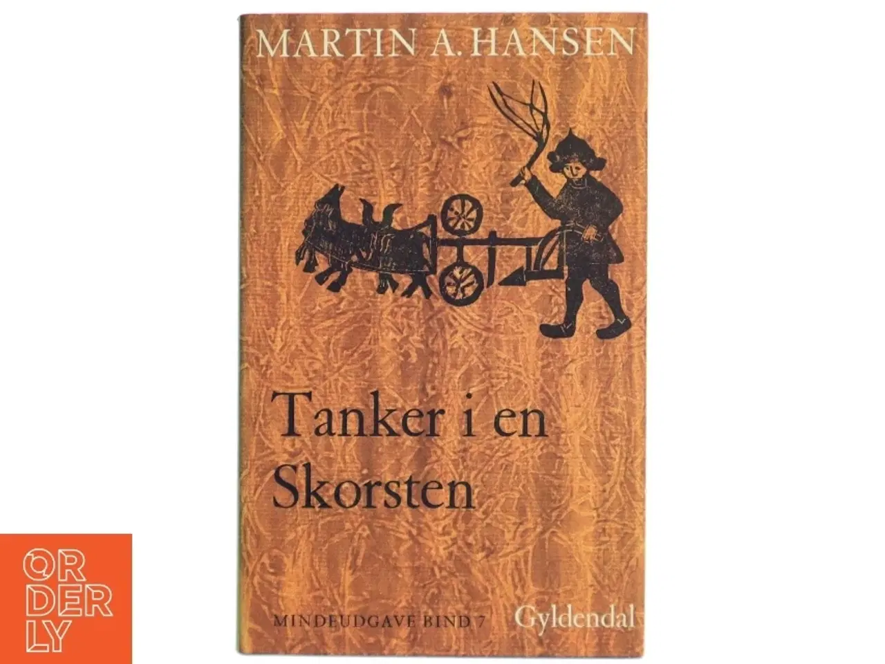 Billede 1 - Bog: &#39;Tanker i en Skorsten&#39; af Martin A. Hansen fra Gyldendal