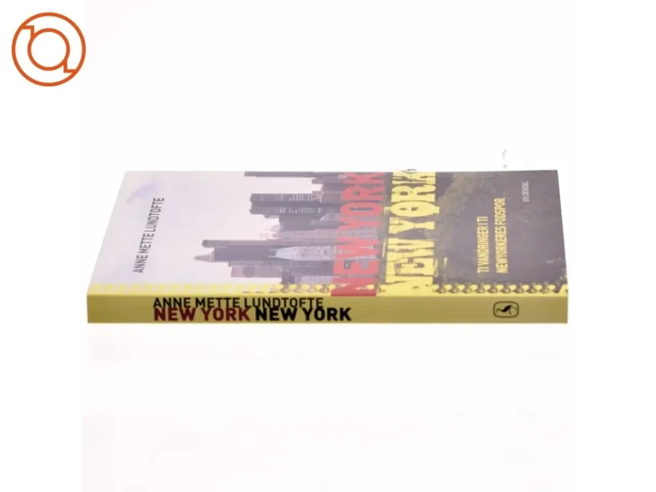Billede 2 - New York, New York : ti vandringer i newyorkernes fodspor af Anne Mette Lundtofte (Bog)