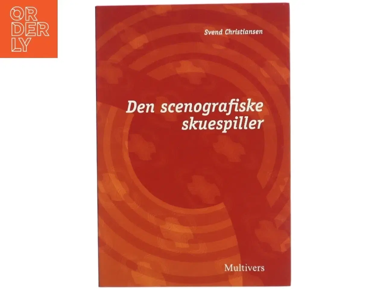 Billede 1 - Den scenografiske skuespiller af Svend Christiansen (f. 1930) (Bog)