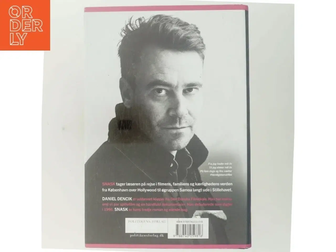 Billede 3 - Snask : roman af Daniel Dencik (Bog)