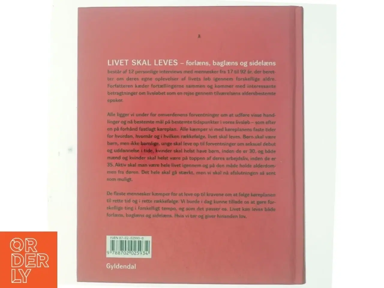 Billede 3 - Livet skal leves : forlæns, baglæns og sidelæns : 12 samtaler om livsløb af Anne Leonora Blaakilde (Bog)