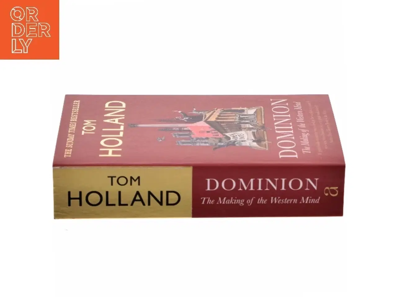 Billede 2 - Dominion : the making of the western mind af Tom Holland (Bog)