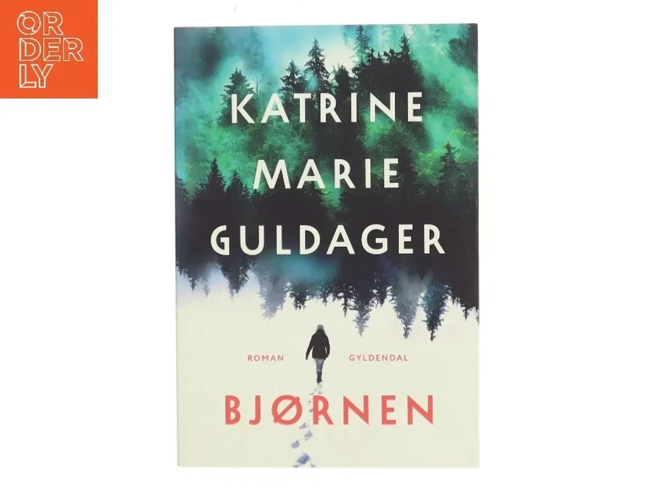 Billede 1 - Bjørnen : roman af Katrine Marie Guldager (Bog)