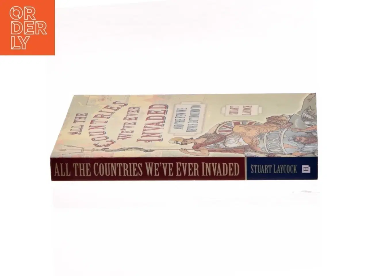 Billede 2 - All the Countries We&#39;ve Ever Invaded af Stuart Laycock (Bog)