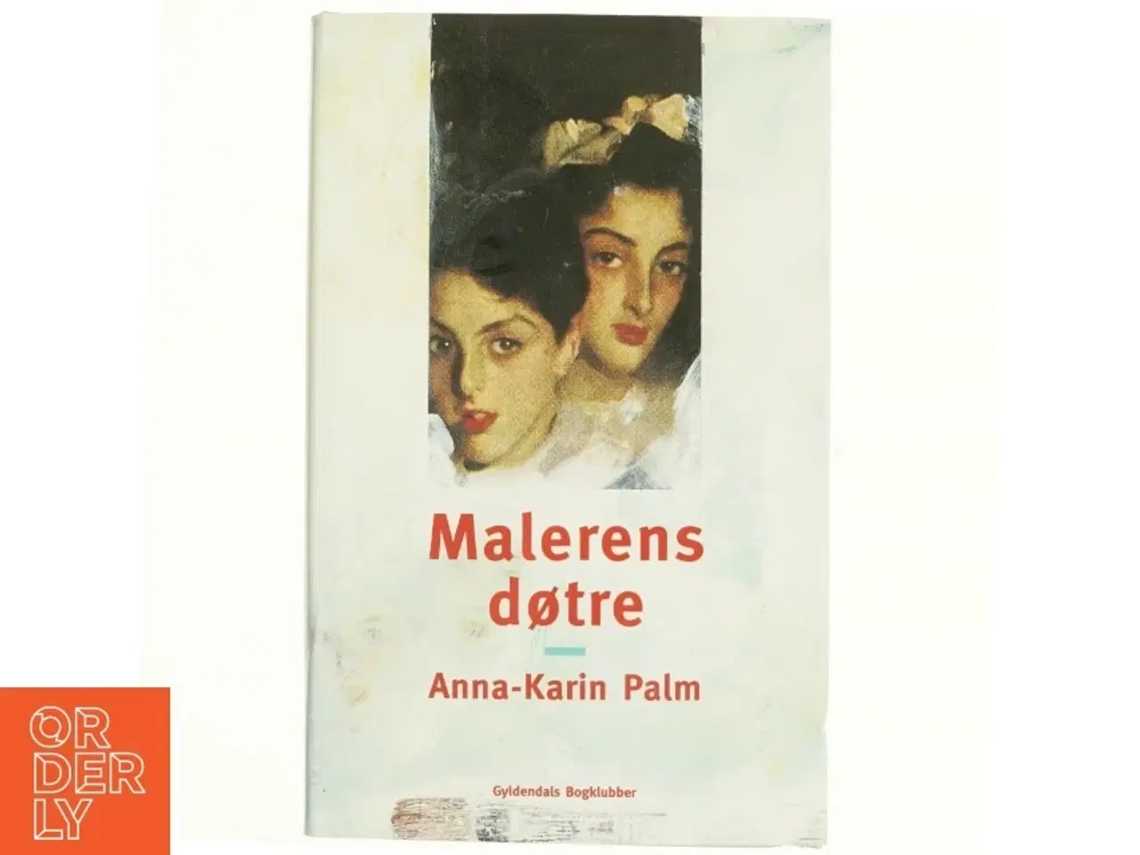 Billede 1 - Malerens døtre af Anna-Karin Palm (Bog)