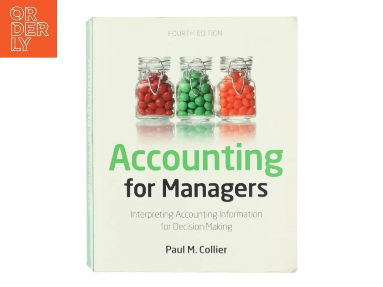 Billede 1 - Accounting for managers : interpreting accounting information for decision making af Paul M. Collier (Bog)