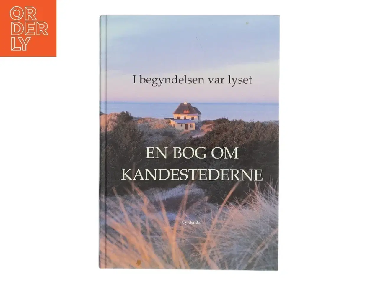 Billede 1 - I begyndelsen var lyset : en bog om Kandestederne af Kirsten Obelitz Rode (Bog)