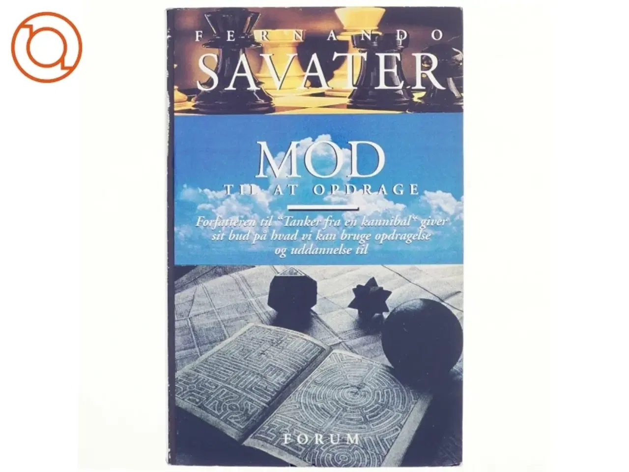 Billede 1 - Mod til at opdrage af Fernando Savater (Bog)