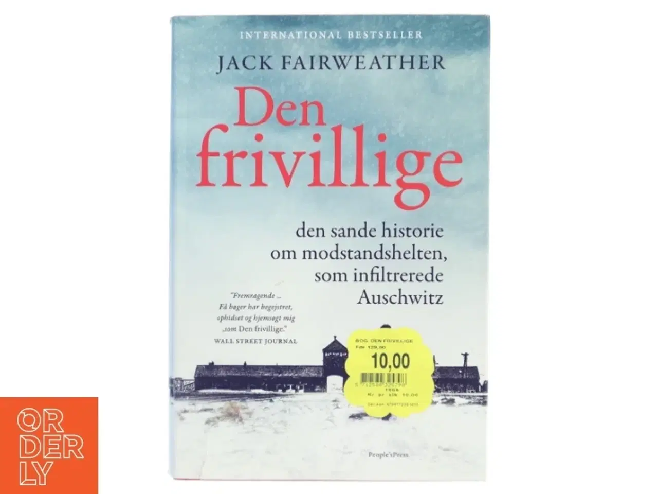 Billede 1 - Den frivillige : den sande historie om modstandshelten, som infiltrerede Auschwitz af Jack Fairweather (Bog)