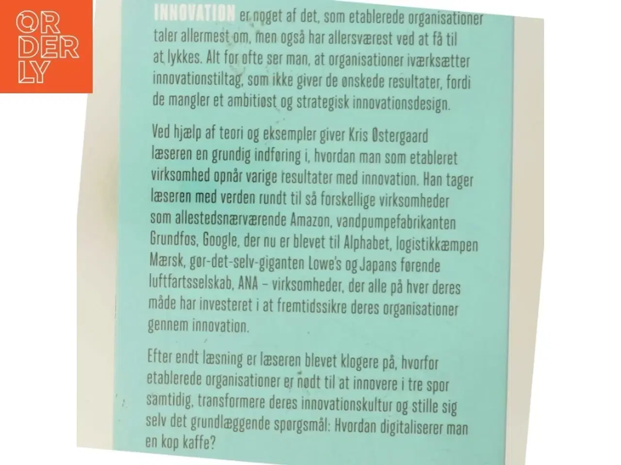 Billede 3 - Sådan digitaliserer man en kop kaffe : hvordan etablerede organisationer skal innovere for at skabe fremtidens succes af Kris Østergaard (Bo